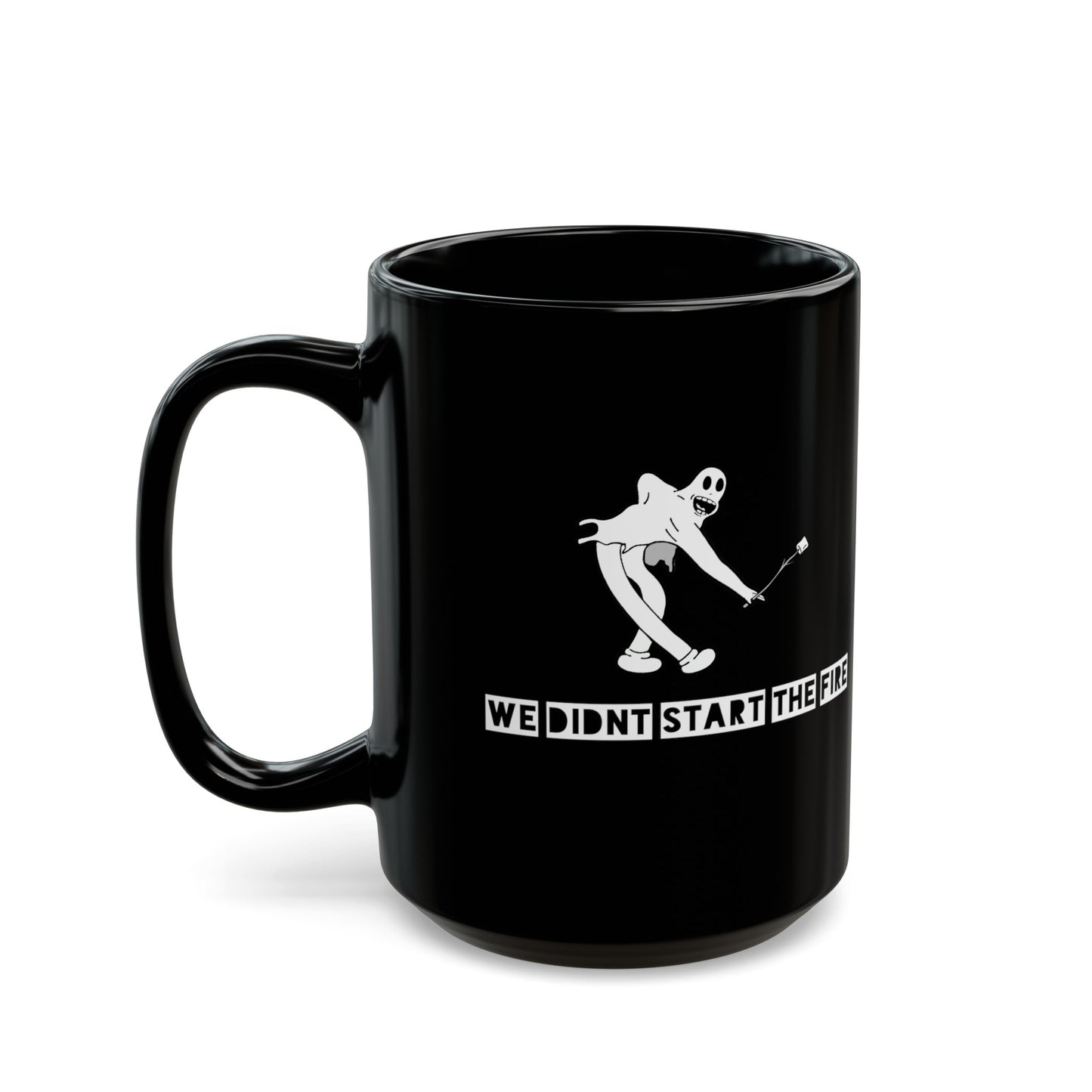 We Didn't Start It Mug
